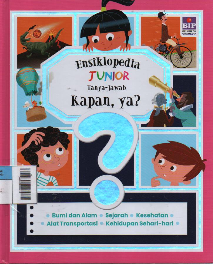 Ensiklopedia Junior : Tanya-Jawab Kapan, ya?