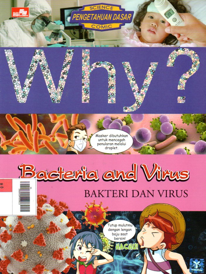 Why? Bacteria and Virus : Bakteri dan Virus