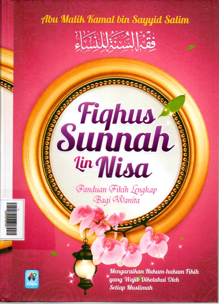 Fiqhus Sunnah Linnisa : Panduan Fikih Lengkap Bagi Wanita