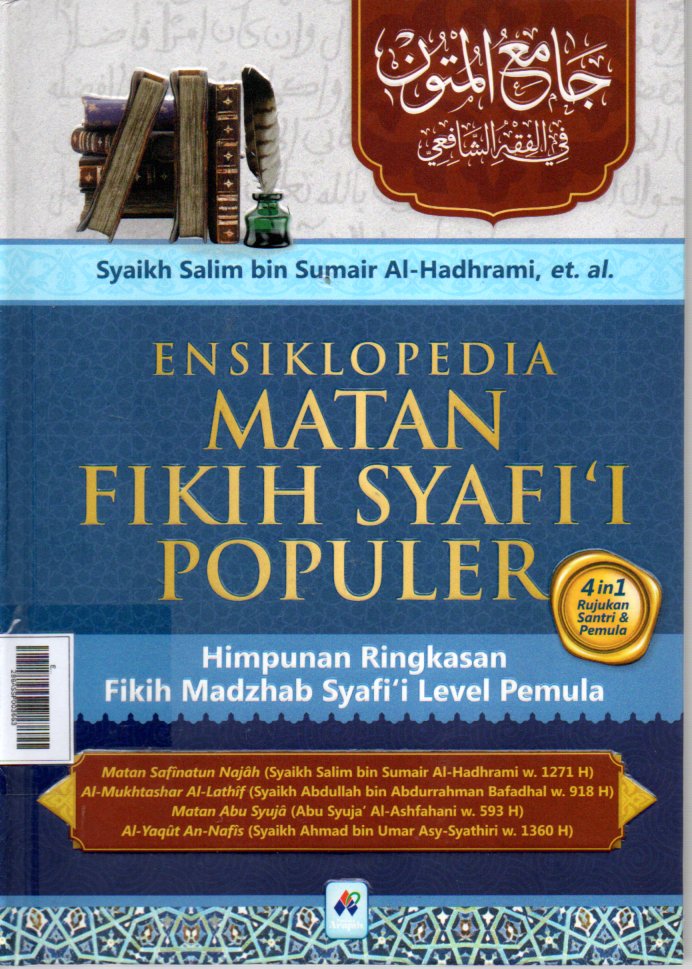 Ensiklopedia Matan Fikih Syafi'i Populer : Himpunan Ringkasan Fikih Madzhab Syafi'i Level Pemula