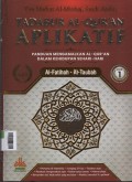 Tadabur Al-qur'an Aplikatif : Panduan mengamalkan Al-Quran dalam Kehidupan sehari-hari Jilid 1 ( Al- Fatihah - At-Taubah )
