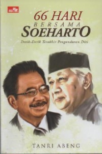 Image of 66 Hari Bersama Soeharto: Detik-detik terakhir Pengunduran Diri