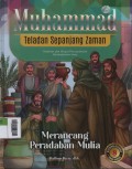 Muhammad Teladan Sepanjang Zaman 8 : Merancang Peradaban Mulia