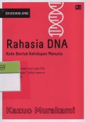 Rahasia DNA Kode Bentuk Kehidupan Manusia