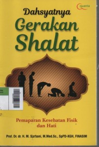 Image of Dahsyatnya Gerakan Shalat Pemaparan Kesehatan Fisik dan Hati