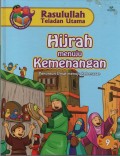 Hijrah Menuju Kemenangan : Penuntun Umat Menuju Kebenaran ( Rasulullah Teladan Utama 9 )