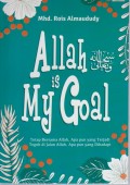 Allah is My God : Tetap Bersama Allah, Apa pun yang Terjadi Teguh di Jalan Allah, Apa pun yang Dihadapi