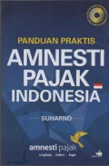 Panduan Praktis Amnesti Pajak Indonesia