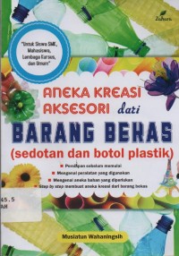 Image of Aneka Kreasi Aksesori dari Barang Berkas (sedotan dan botol plastik)