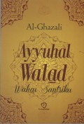 Ayyuhal Walad Wahai Santriku