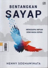 Image of Bentangkan Sayap : Menggapai Impian Demi Masa Depan