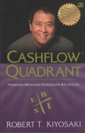 Rich Dad's Cashflow Quadrant : Panduan untuk Meraih Kebebasan Keuangan
