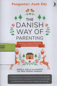 Image of The Danish Way of Parenting : Rahasia Orang Denmark Membesarkan Anak