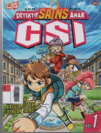 Image of Detektif Sains Anak-CSI vol.1 : Pecahkan Kasus Misteri dengan Sains!