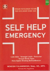 Image of Self Help Emergency : Panduan Pertolongan Pertama Pada Kecelakaan Sehari-Hari