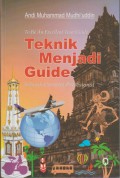 To Be An Excellent Tour Guide ( Teknik Menjadi Guide ) Sebuah Catatan Profesional