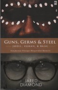 Guns,Germs& Steel ( Bedil, Kuman, & Baja ) : Rangkuman Riwayat Masyarakat Manusia