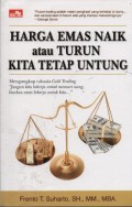 Harga Emas Naik atau Turun Kita Tetap Untung
