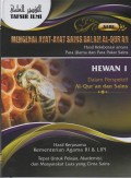 Mengenal Ayat- Ayat Sains dalam Al-Qur'an : Hasil Kolaborasi Antara Para Ulama dan Para Pakar Sains ( Hewan 1 ) vol 5