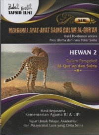 Image of Mengenal Ayat- Ayat Sains dalam Al-Qur'an : Hasil Kolaborasi Antara Para Ulama dan Para Pakar Sains ( Hewan 2 ) vol 6