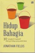 Hidup Bahagia: 30 Langkah Inspiratif Menuju Hidup yang Lebih Baik