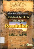 Hari-hari Terakhir Kehidupan Rasulullah
