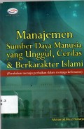 Manajemen Sumber Daya Manusia yang Unggul, Cerdas & Berkarakter Islami : perubahan menuju perbaikan dalam menjaga kebenaran