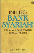 Ini Lho Bank Syariah! : Memahami Bank Syariah Dengan Mudah