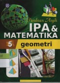 Panduan Asyik IPA & Matematika 5 : Geometri