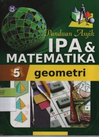 Image of Panduan Asyik IPA & Matematika 5 : Geometri
