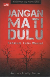 Image of Jangan Mati Dulu Sebelum Tulis Wasiat