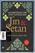 Membentengi Diri dari Gangguan Jin & Setan