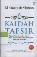 Kaidah Tafsir : Syarat, Ketentuan dan Aturan yang Patut Anda Ketahui dalam Memahami Ayat-ayat Al-Quran