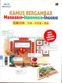 Image of Kamus Bergambar Mandarin-Indonesia-Inggris : untuk pelajar, mahasiswa, dan umum