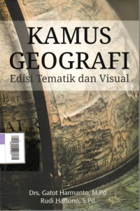 Image of Kamus Geografi : Edisi Tematik dan Visual