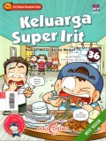 Keluarga Super Irit 36 : Semua Harus Serba Hemat