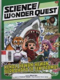 Science Wonder Quest : Kenali Hewan-Hewan Berbahaya di Sekitarmu