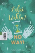 Lalai Waktu? No Way!