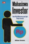 Mahasiswa Investor : Buku Wajib Mahasiswa yang Ingin Belajar Investasi