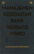 Manajemen Kesehatan Bank Berbasis Risiko
