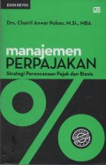 Manajemen Perpajakan : Strategi Perencanaan Pajak dan Bisnis