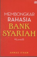 Membongkar Rahasia Bank Syariah #iLoveiB