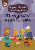 Ayah, Bunda, Bimbing Aku Mengimani Kitab-Kitab Allah