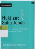 Mukjizat Suhu Tubuh : Seri Kesehatan Jepang