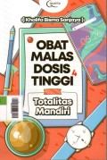 Obat Malas Dosis Tinggi : untuk totalitas mandiri