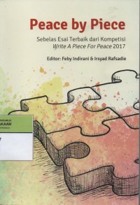 Image of Peace by Piece : Sebelas Esai Terbaik dari Kompetisi Write a Piece for Peace 2017