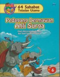 64 Sahabat Teladan Utama 6 : Pedagang Dermawan Ahli Surga ( Kisah Abdurrahman bin Auf dan Saad bin Abi Waqqash )