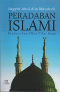 Peradaban Islami : Fondasi dan Pilar-Pilar Iman