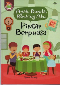 Image of Ayah, Bunda, Bimbing Aku Pintar Berpuasa