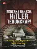 Rencana Rahasia Hitler Terungkap! : 8 Strategi Jerman Menguasai Dunia Setelah Perang Dunia II